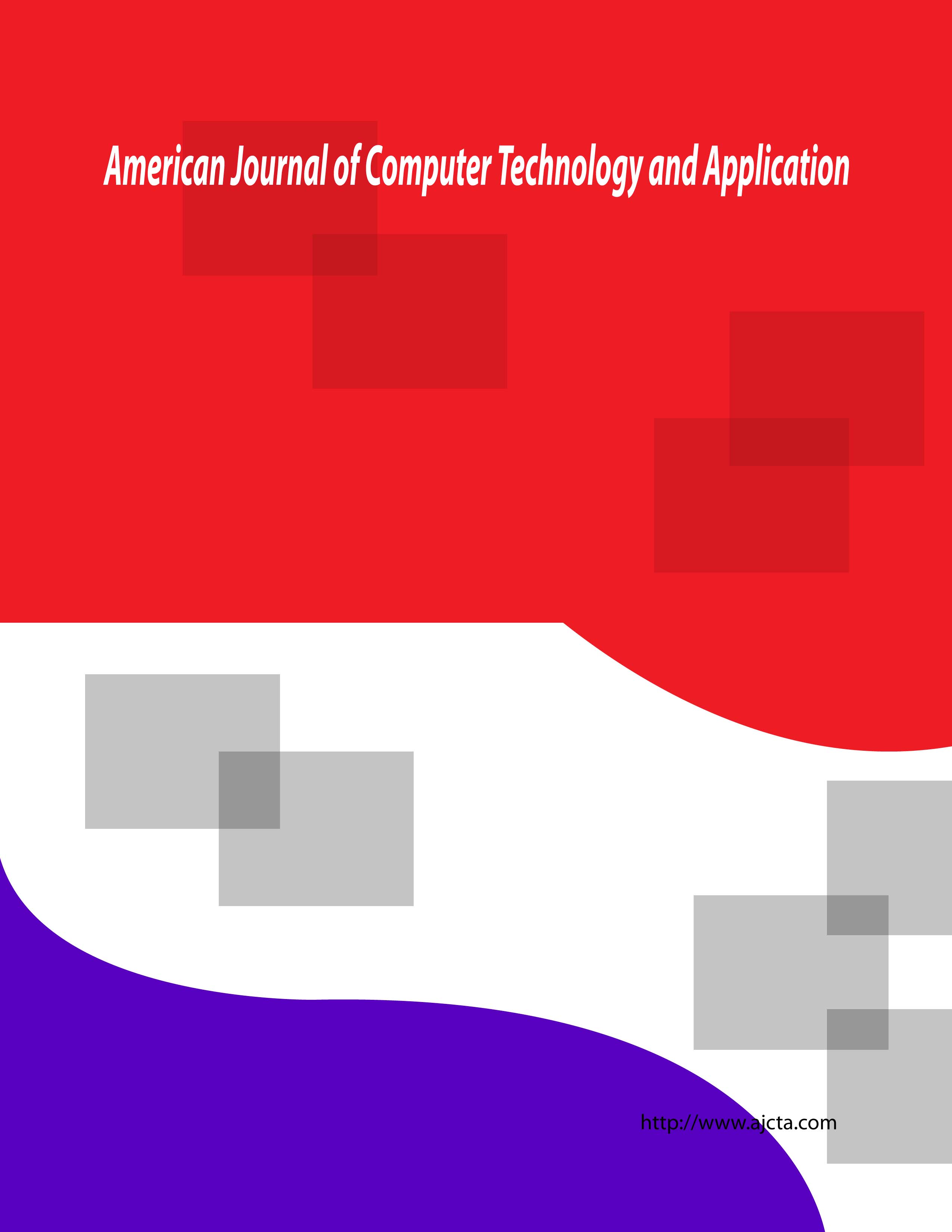 American Journal of Computer Technology and Application